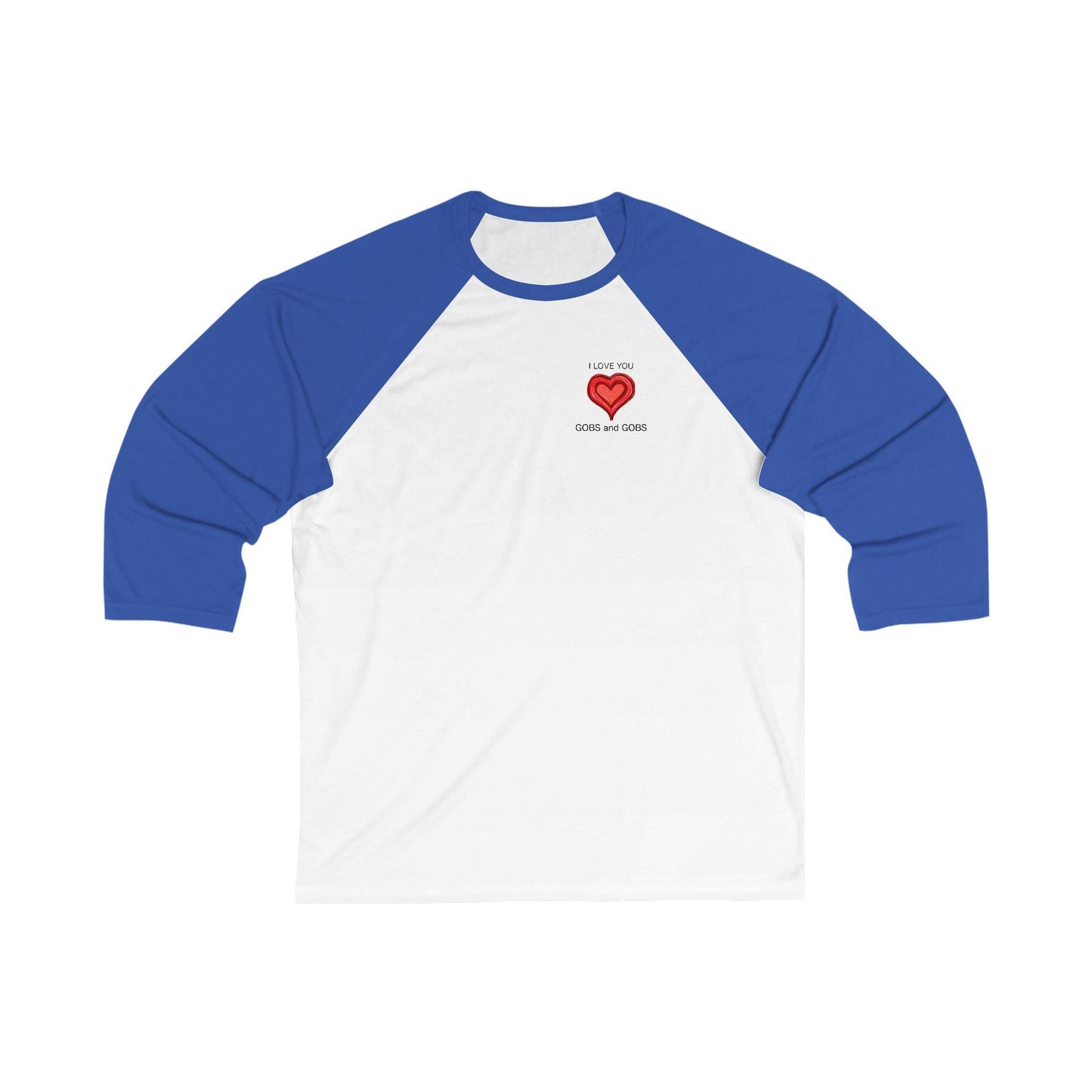 I Love You Gobs & Gobs Unisex 3\4 Sleeve Baseball Tee, heart, gender neutral, gift, women men teens friends, Valentines, Christmas, birthday